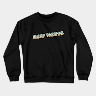 Acid House Retro Typography Faded Style Crewneck Sweatshirt